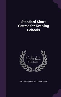 Standard Short Course for Evening Schools 1357786115 Book Cover