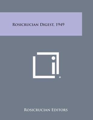 Rosicrucian Digest, 1949 1494113627 Book Cover