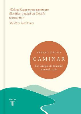 Caminar; Las Ventajas de Descubrir El Mundo a P... [Spanish] 8430622799 Book Cover