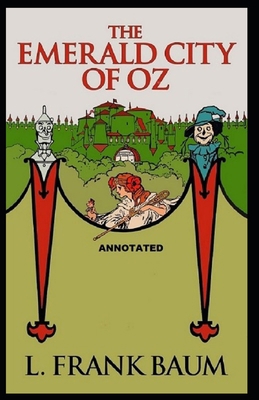Paperback The Emerald City of Oz: Original Classic Edition (Annotated) Book