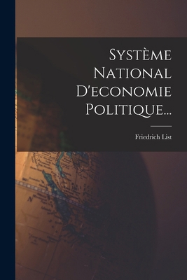 Système National D'economie Politique... [French] 1016098472 Book Cover