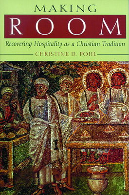 Making Room: Recovering Hospitality as a Christ... 0802844316 Book Cover