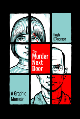 The Murder Next Door: A Graphic Memoir 1951491351 Book Cover