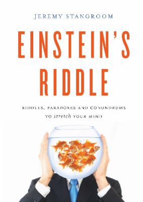 Einstein's Riddle : riddles, Paradoxes an conun... 174237543X Book Cover