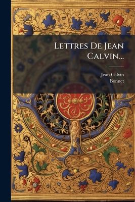 Lettres De Jean Calvin... [French] 1271569418 Book Cover