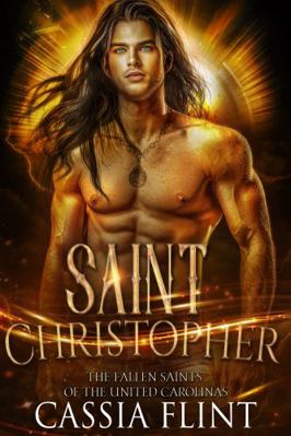 Saint Christopher: A Fallen Saints Romance (The... 1735412252 Book Cover