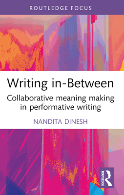 Writing in-Between: Collaborative Meaning Makin... 1032685816 Book Cover