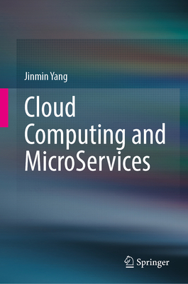 Cloud Computing and Microservices 3031934776 Book Cover