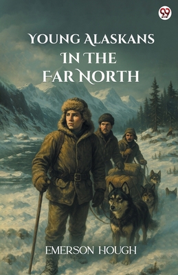 Young Alaskans In The Far North 9371136170 Book Cover