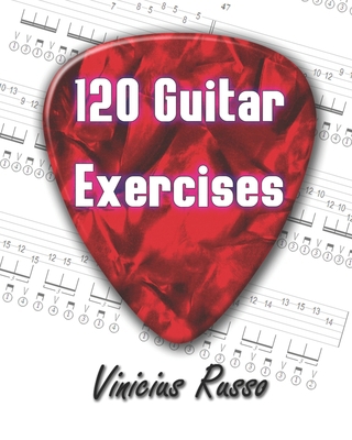 120 Guitar Exercises B0CN4Y3P3J Book Cover