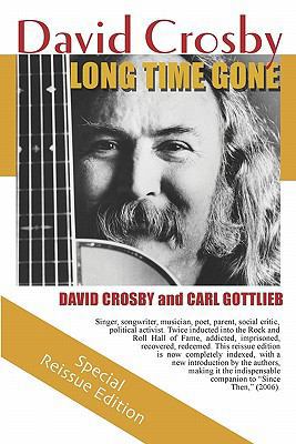 Long Time Gone: the autobiography of David Crosby 0979048907 Book Cover