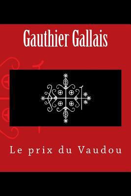 Le prix du Vaudou [French] 1545436258 Book Cover