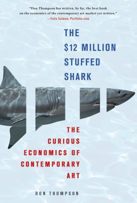 The $12 Million Stuffed Shark: The Curious Econ... B00A2LQ9MK Book Cover