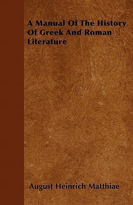 A Manual Of The History Of Greek And Roman Lite... 1446055329 Book Cover