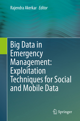Big Data in Emergency Management: Exploitation ... 3030480984 Book Cover