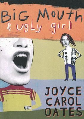 Big Mouth & Ugly Girl 0606277986 Book Cover
