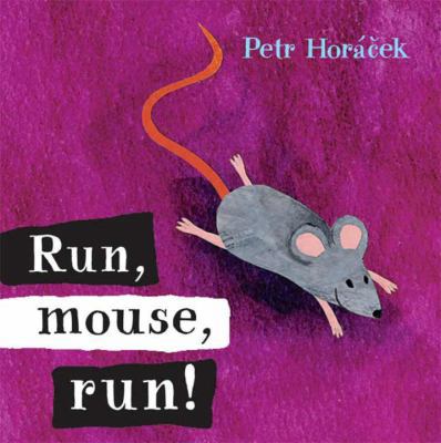 Run, Mouse, Run! 0763628247 Book Cover