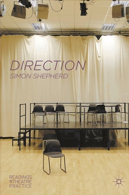 Direction: Readings in Theatre Practice 0230276229 Book Cover