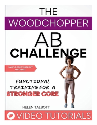 The Woodchopper Ab challenge: Functional Traini... Book Cover