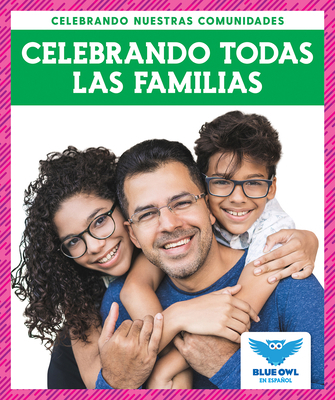 Celebrando Todas Las Familias (Celebrating All ... 1645276732 Book Cover