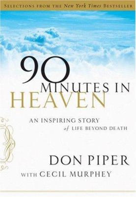 90 Minutes in Heaven: An Inspiring Story of Lif... 0800719093 Book Cover