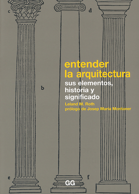 Entender la arquitectura: Sus elementos, histor... [Spanish] 8425217008 Book Cover