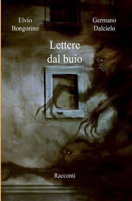 Lettere dal buio [Italian] 1479130427 Book Cover