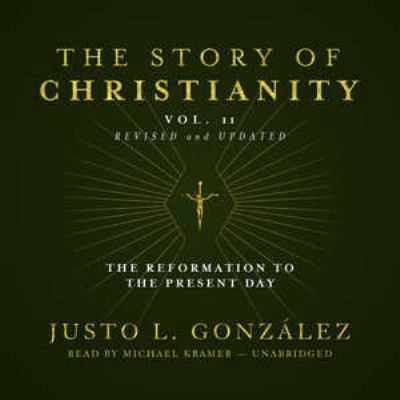 The Story of Christianity, Vol. 2, Revised and ... 1504792114 Book Cover