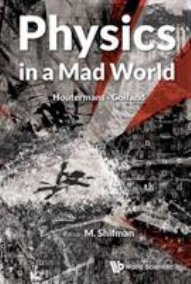 Physics in a Mad World 9814619280 Book Cover