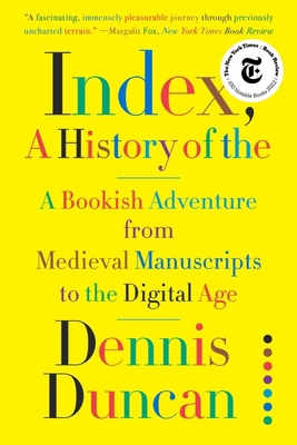 Index, A History of the: A Bookish Adventure fr... 1324050519 Book Cover