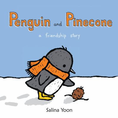 Penguin and Pinecone: a friendship story 1408829053 Book Cover