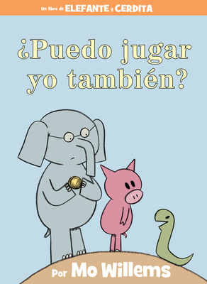 ¿Puedo Jugar Yo También?-An Elephant & Piggie B... 1368021344 Book Cover