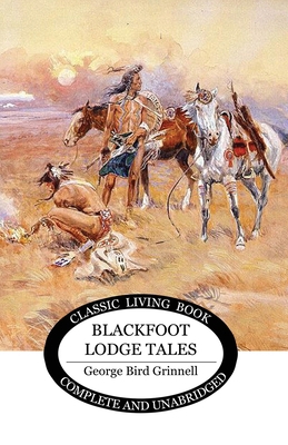 Blackfoot Lodge Tales 1922919640 Book Cover