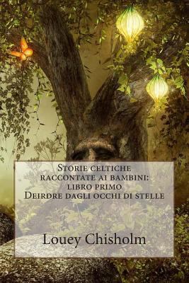 Storie celtiche raccontate ai bambini: libro pr... [Italian] 1502785072 Book Cover