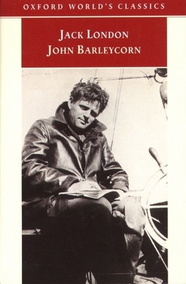 John Barleycorn: Alcoholic Memoirs 0192837176 Book Cover