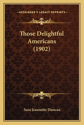 Those Delightful Americans (1902) 1165159600 Book Cover