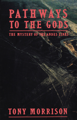 Pathways to the Gods: The Mystery of the Andes ... 0897332822 Book Cover