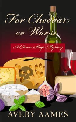 For Cheddar or Worse [Large Print] 1410494209 Book Cover