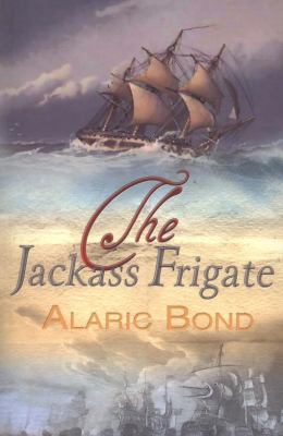 The Jackass Frigate 1906206589 Book Cover