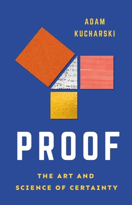 Proof: The Art and Science of Certainty 1541606698 Book Cover