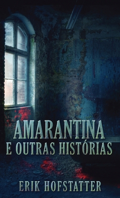 Amarantina e Outras Histórias [Portuguese] 4824111595 Book Cover