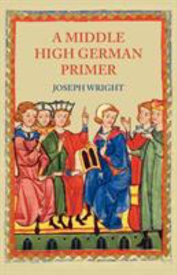 A Middle High German Primer 1904799264 Book Cover