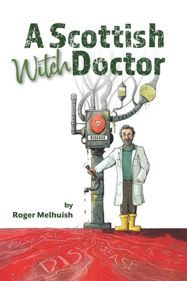 A Scottish Witch Doctor 0955262534 Book Cover