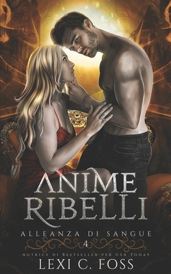 Anime Ribelli: Un Romanzo Vampiresco Paranormale [Italian] 1685300618 Book Cover