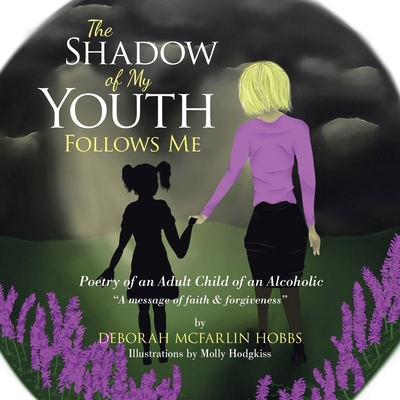 The Shadow of My Youth Follows Me: Poetry of an... B0D5CP3MG5 Book Cover