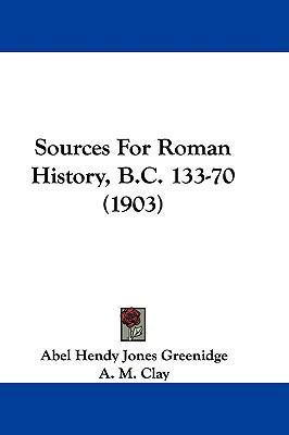 Sources For Roman History, B.C. 133-70 (1903) 1437223095 Book Cover