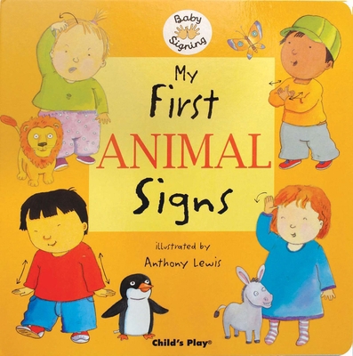 My First Animal Signs: American Sign Language B00W67JJPM Book Cover