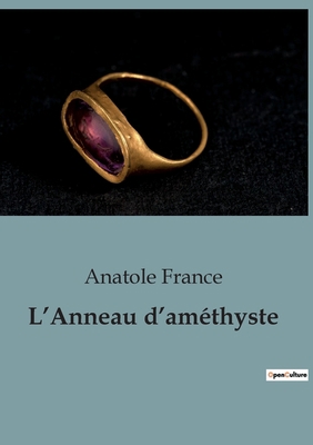 L'Anneau d'améthyste [French] B0C1TQL4LD Book Cover