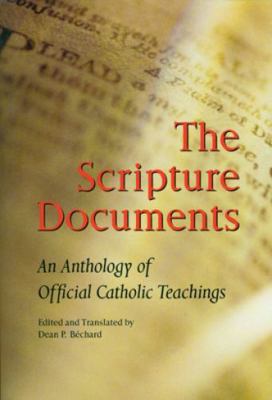 The Scripture Documents: An Anthology of Offici... 0814625916 Book Cover