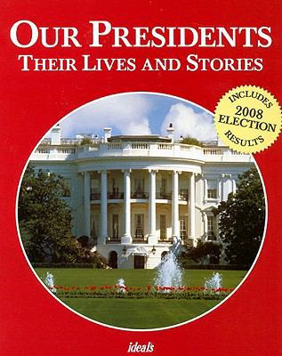 Our Presidents: Their Lives and Stories 0824959051 Book Cover